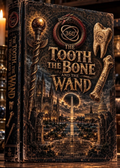 PACK #04 THE TOOTH BONE AND THE WAND